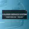 Courier Service System